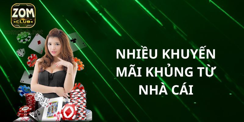 Các chương trình hấp dẫn có tại khuyến mãi zomclub