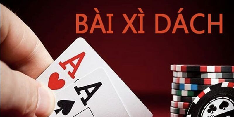 Game Bài Xì Dách Cách Chơi Đơn Giản, Hốt Tiền Liền Tay