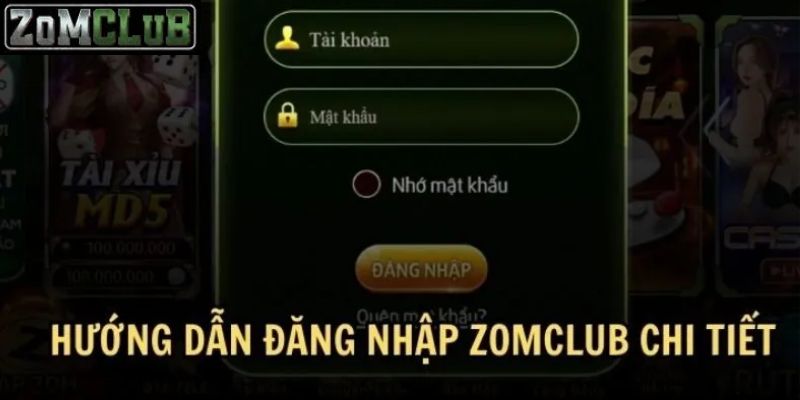 Hướng dẫn cách thức đăng nhập Zomclub